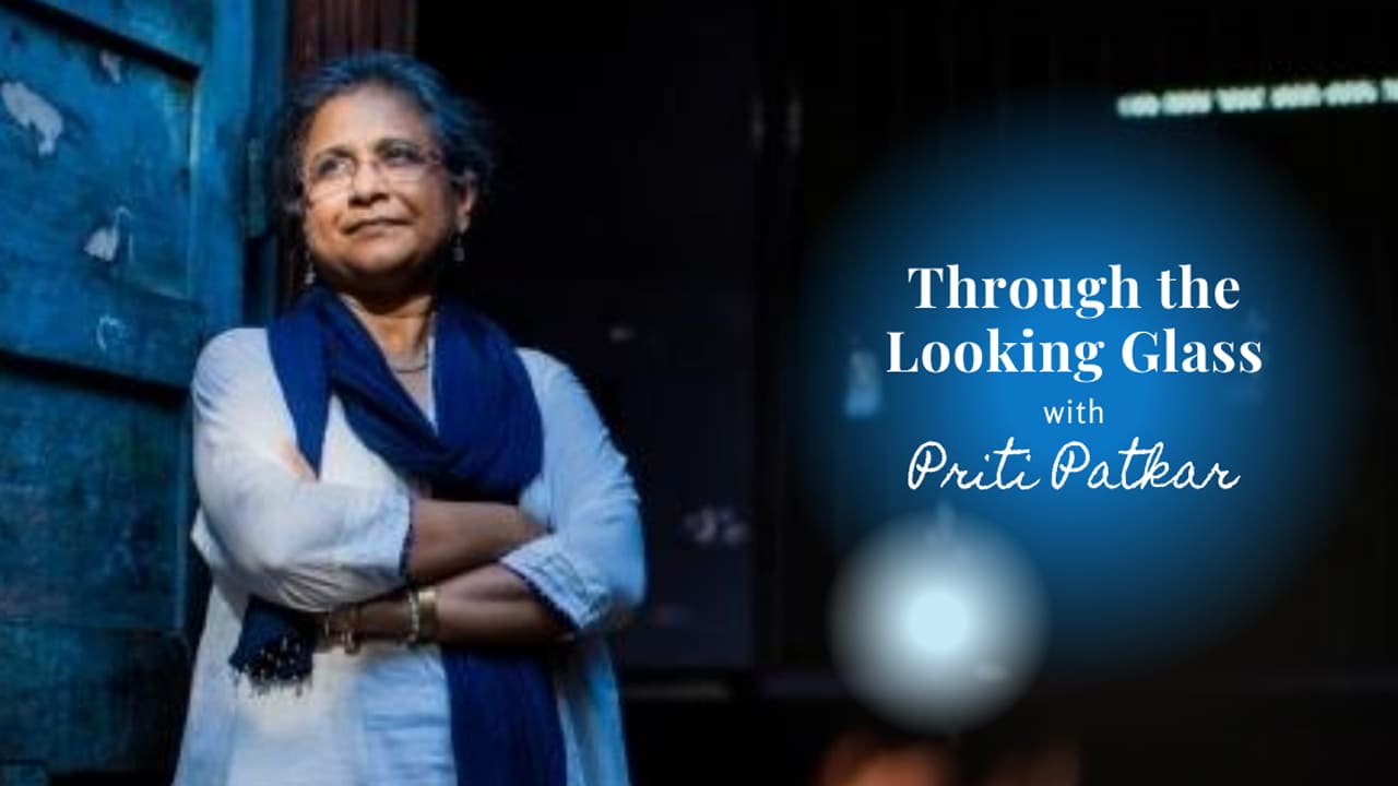 Through the Looking Glass with Priti Patkar Mainstreaming the Marginalised