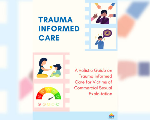 a holistic guide on trauma informed care for victims of commercial sexual exploitation