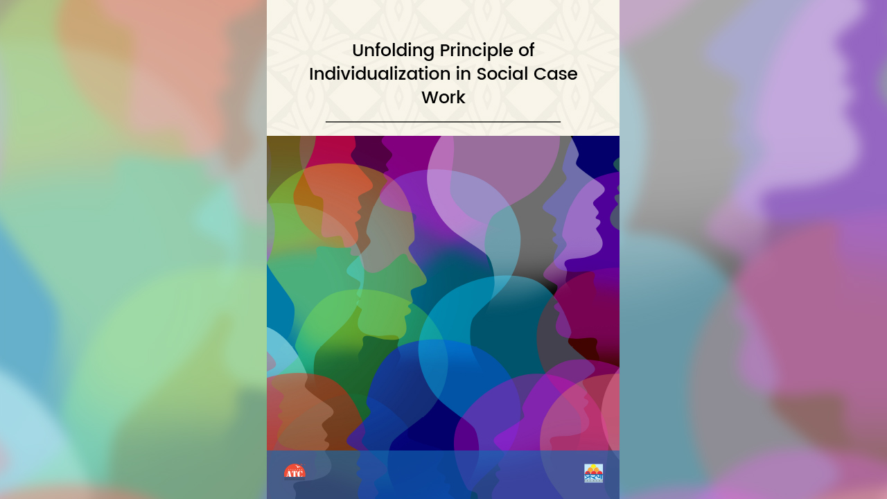 unfolding principle of individualization in social case work