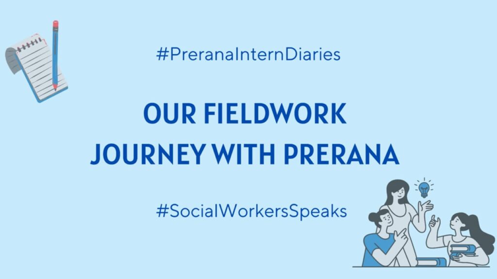 Our Fieldwork Journey With Prerana